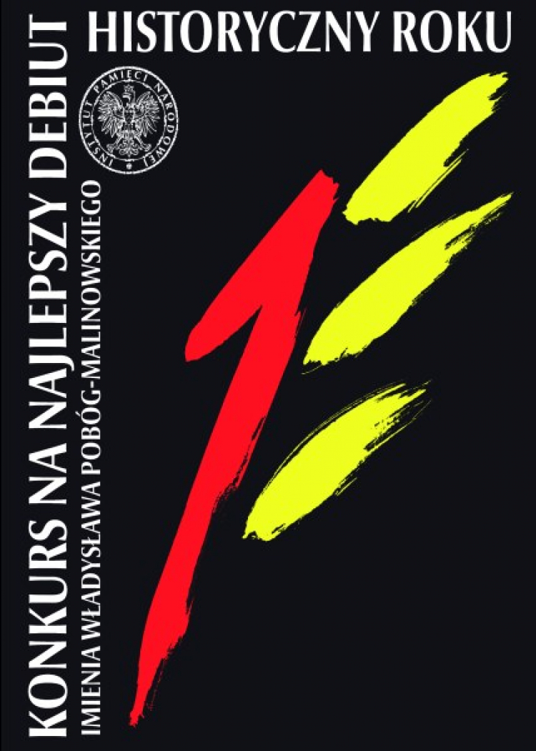 XI Konkurs im. Władysława Pobóg-Malinowskiego na "Najlepszy Debiut Historyczny Roku"