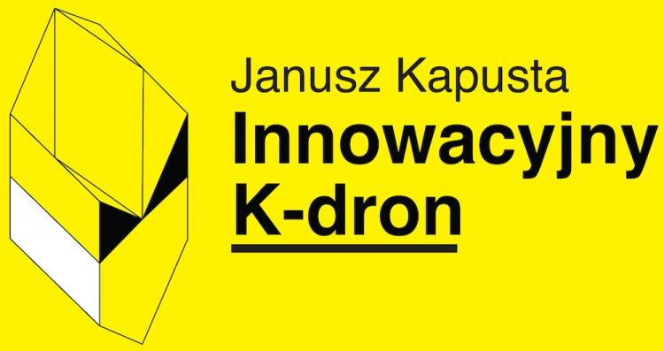 Janusz Kapusta. Innowacyjny K-dron