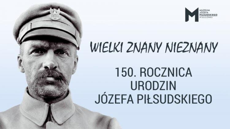 Kampania "Wielki znany nieznany”. Źródło: Muzeum Józefa Piłsudskiego w Sulejówku