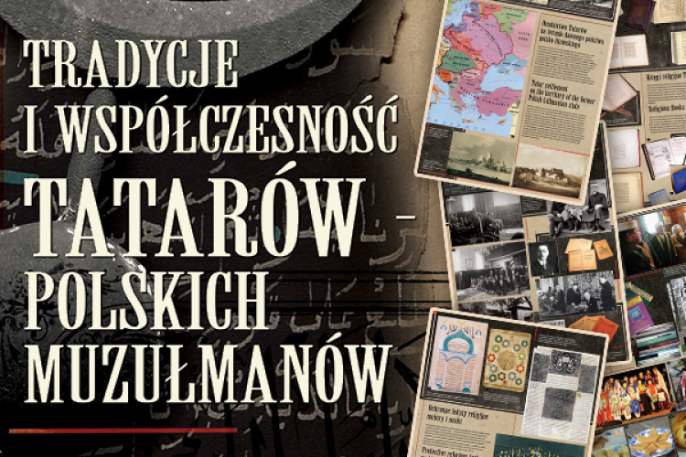 Wystawa "Tradycje i współczesność Tatarów – polskich muzułmanów". Źródło: Muzułmański Związek Religijny w RP 