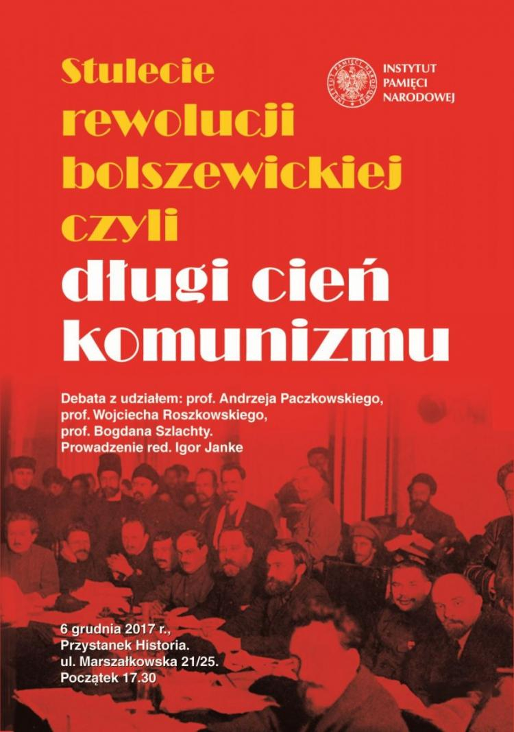 „długi Cień Komunizmu” Debata Historyczna W 100 Lecie Rewolucji Bolszewickiej Dziejepl 7199