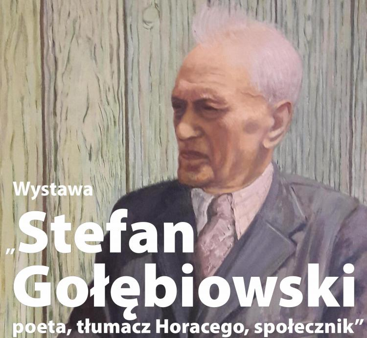 „Stefan Gołębiowski - Poeta, tłumacz Horacego, społecznik” 