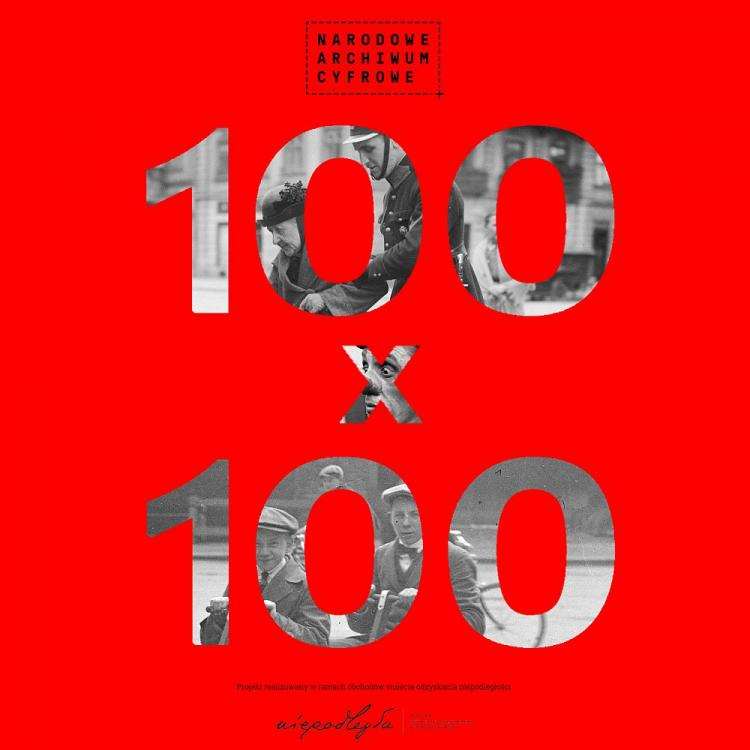 "100x100" - projekt Narodowego Archiwum Cyfrowego na stulecie odzyskania niepodległości