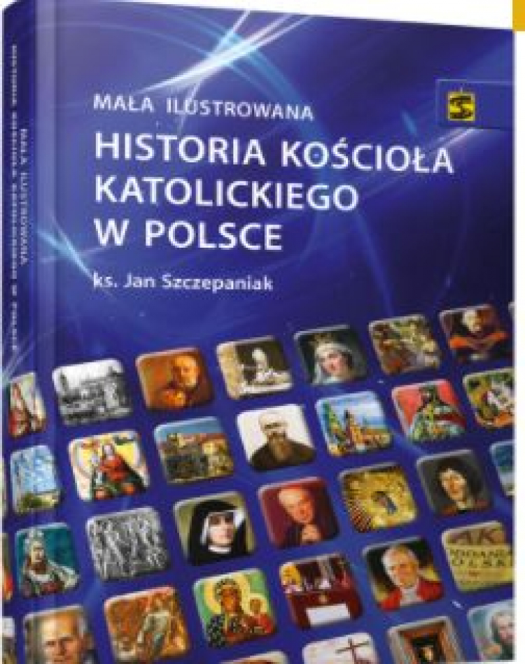 "Mała ilustrowana historia Kościoła katolickiego w Polsce"
