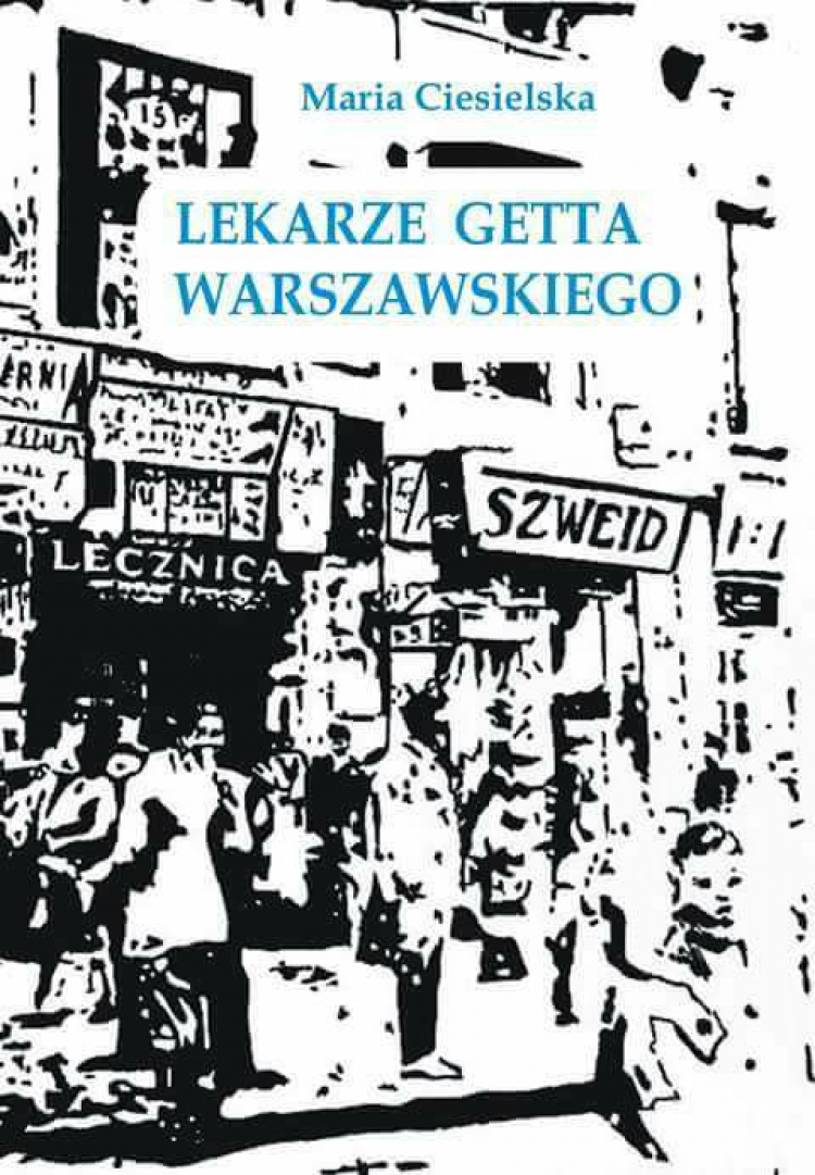 Okładka książki Marii Ciesielskiej "Lekarze getta warszawskiego"