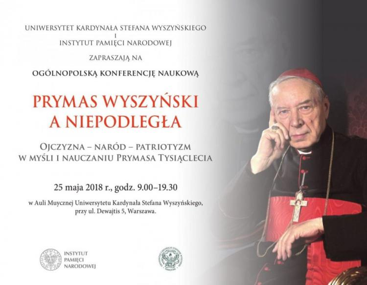 „Prymas Stefan Wyszyński a Niepodległa. Naród – patriotyzm – państwo w myśli i nauczaniu Prymasa Tysiąclecia". Źródło: IPN