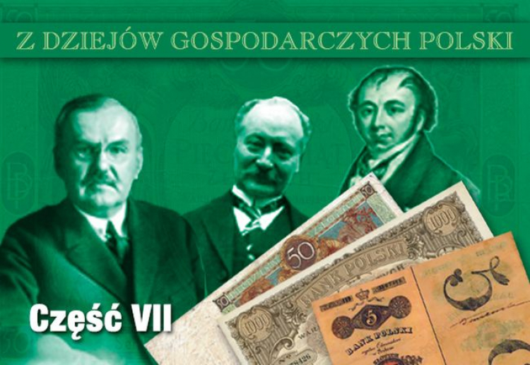 Siódma część serii „Z dziejów gospodarczych Polski” magazynu „Mówią Wieki”