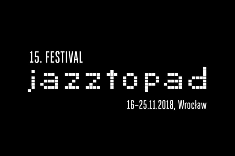 Plakat Jazztopad Festival 2018. Źródło: Jazztopad.pl
