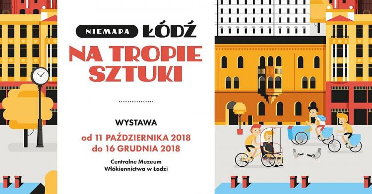 Wystawa „NIEMAPA Łódź. Na tropie sztuki”