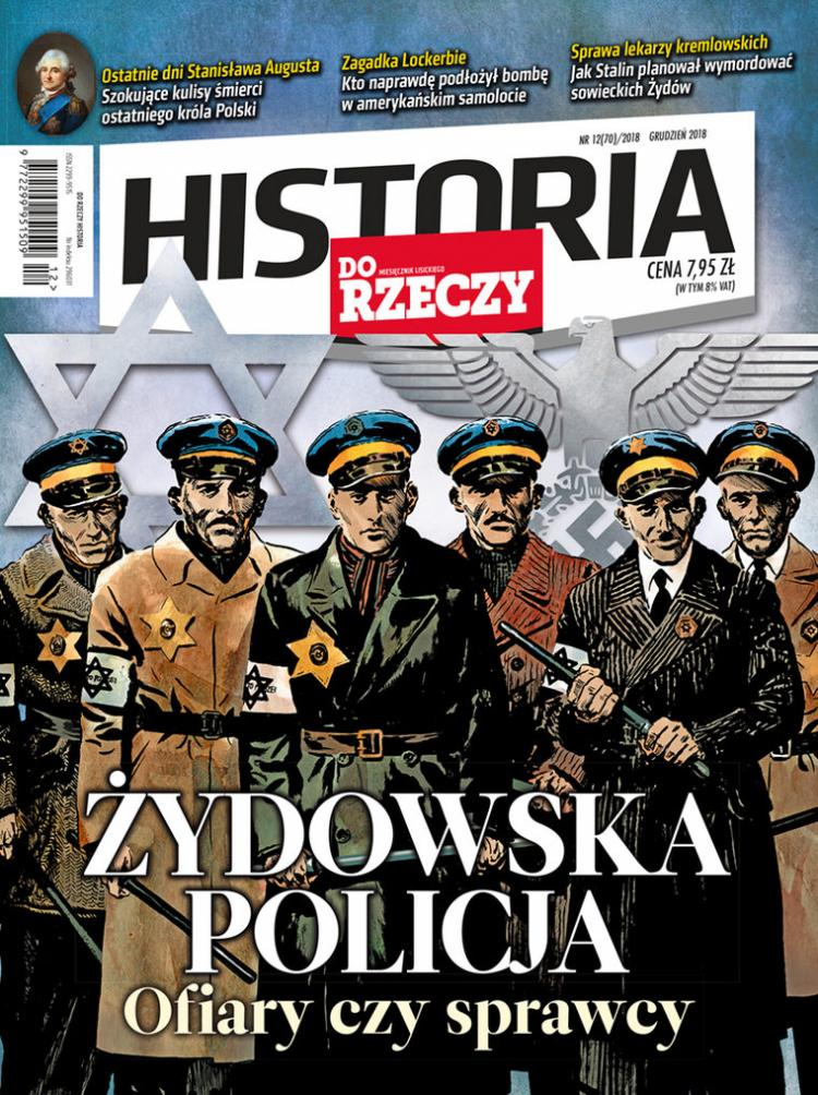 Grudniowa „Historia Do Rzeczy”: „Żydowska policja. Ofiary czy sprawcy”