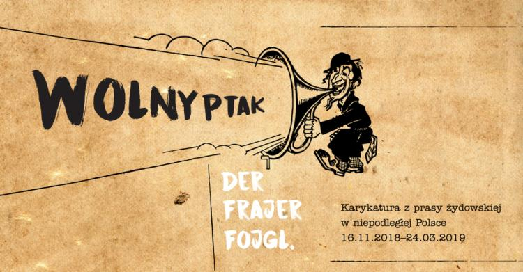 Plakat wystawy „Der Frajer Fojgel” (Wolny ptak) w Żydowskim Instytucie Historycznym. Źródło: ŻIH