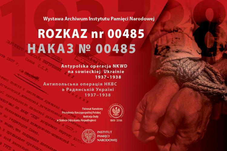 „Rozkaz nr 00485. Antypolska operacja NKWD na sowieckiej Ukrainie 1937-1938”. Źródło: IPN