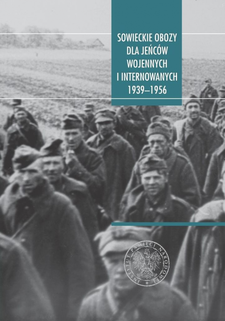 „Sowieckie obozy dla jeńców wojennych i internowanych 1939–1956”