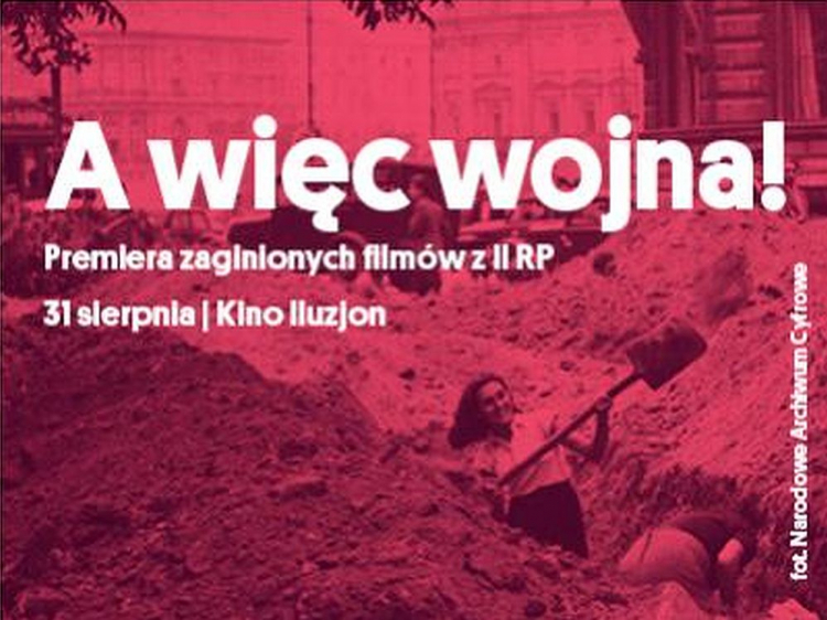 „A więc wojna!” – premiera zaginionych filmów z II RP