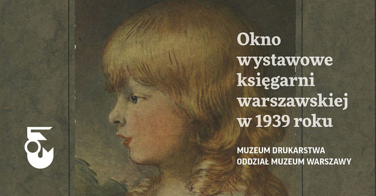 Wystawa „Okno wystawowe księgarni warszawskiej w 1939 r.” w Muzeum Drukarstwa