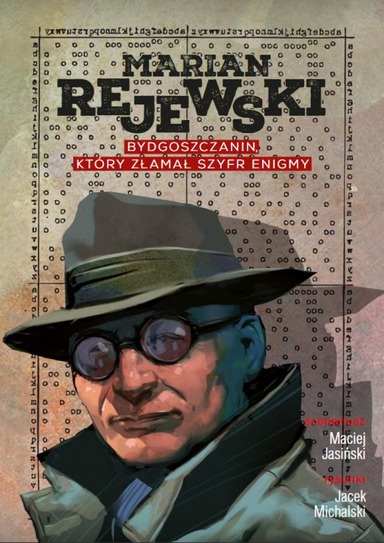 Komiks „Marian Rejewski. Bydgoszczanin, który złamał szyfr Enigmy”