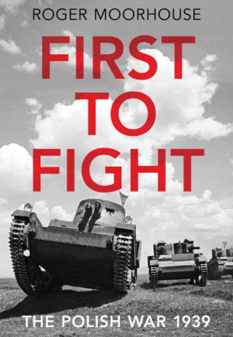 "First to Fight: The Polish War 1939"