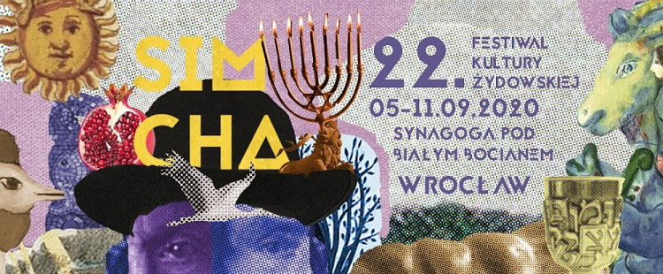 22. Festiwal Kultury Żydowskiej Simcha we Wrocławiu