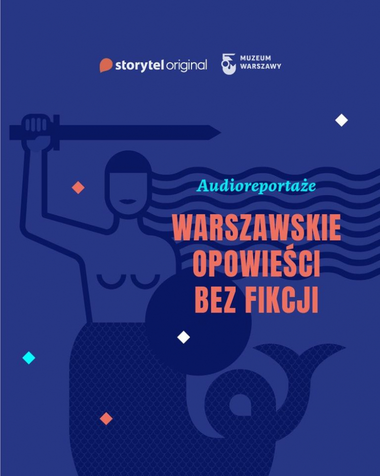 „Audioreportaże. Warszawskie opowieści bez fikcji”. Źródło: Muzeum Warszawy