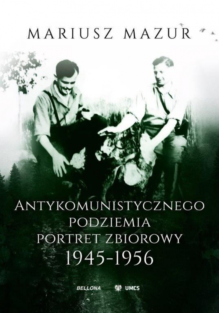 Okładka książki  „Antykomunistycznego podziemia portret zbiorowy 1945-1956”