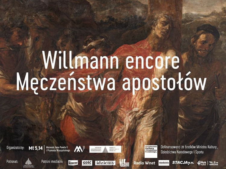 Wystawa „Willmann encore. Męczeństwo apostołów” w Mt 5,14 Muzeum Jana Pawła II i Prymasa Wyszyńskiego