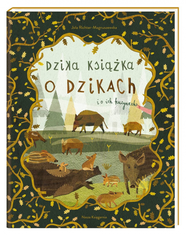 Okładka książki „Dzika książka o dzikach i o ich kuzynach”