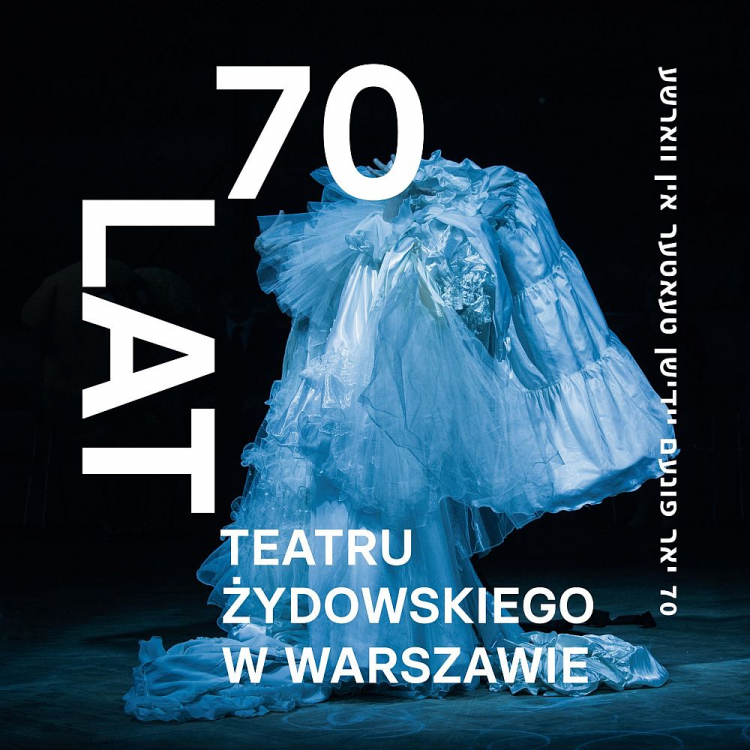 „70 lat Teatru Żydowskiego w Warszawie”