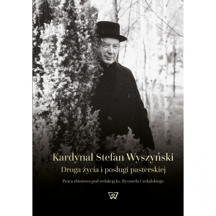 Okładka książki Kardynał Stefan Wyszyński. Droga życia i posługi pasterskiej”