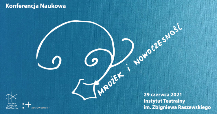 Konferencja „Mrożek i nowoczesność”. Źródło: Instytut Teatralny