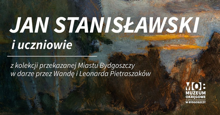 Wystawa „Jan Stanisławski i jego czasy” w Muzeum Okręgowym im. Leona Wyczółkowskiego w Bydgoszczy