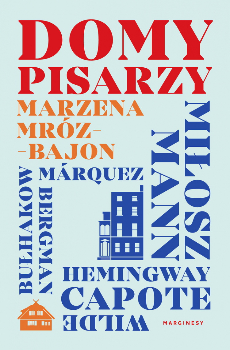 Okładka książka Marzeny Mróz-Bajon „Domy pisarzy”
