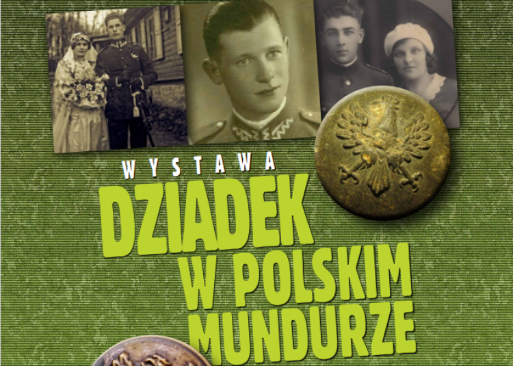 Wystawa „Dziadek w polskim mundurze” w Muzeum Żołnierzy Wyklętych i Więźniów Politycznych PRL