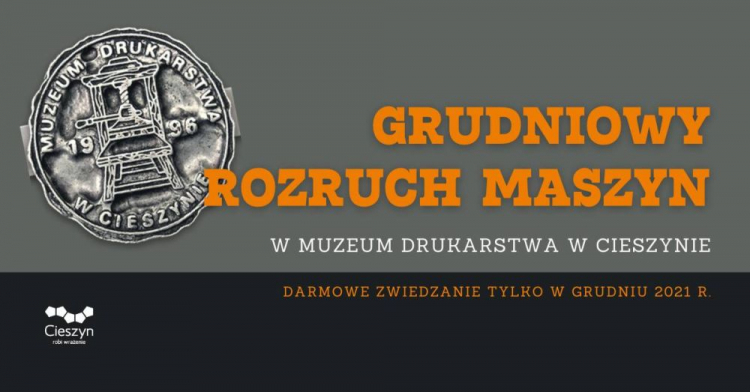 Grudniowy rozruch maszyn w cieszyńskim Muzeum Drukarstwa