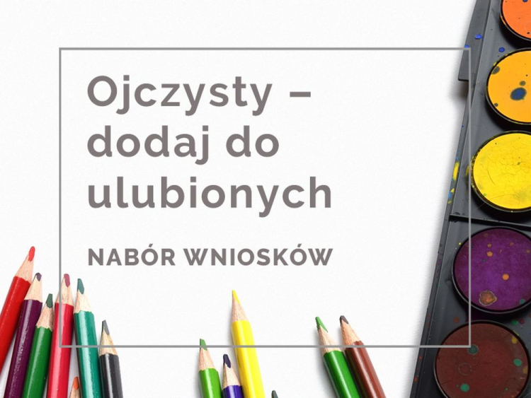 Program „Ojczysty – dodaj do ulubionych” 2022