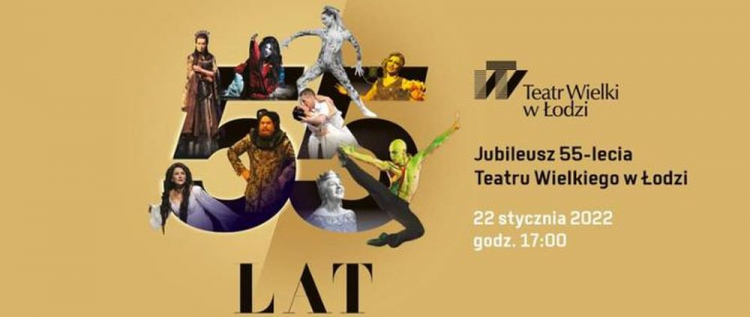 Jubileusz 55-lecia Teatru Wielkiego w Łodzi