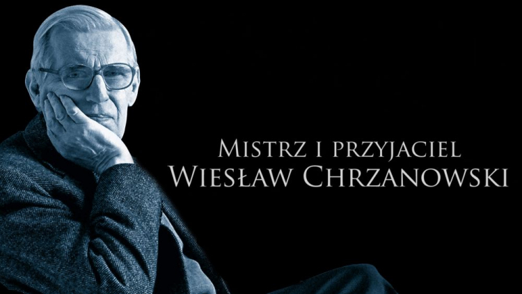  Film „Mistrz i przyjaciel. Wiesław Chrzanowski”