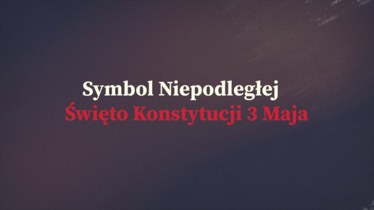 „Symbol Niepodległej. Święto Konstytucji 3 Maja”. Źródło: MHP
