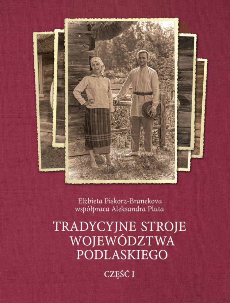 „Tradycyjne stroje województwa podlaskiego”