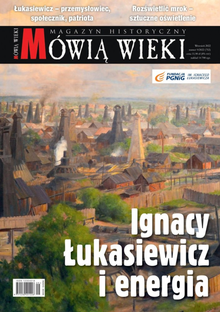 Wrześniowe „Mówią wieki”: „Ignacy Łukasiewicz i energia”