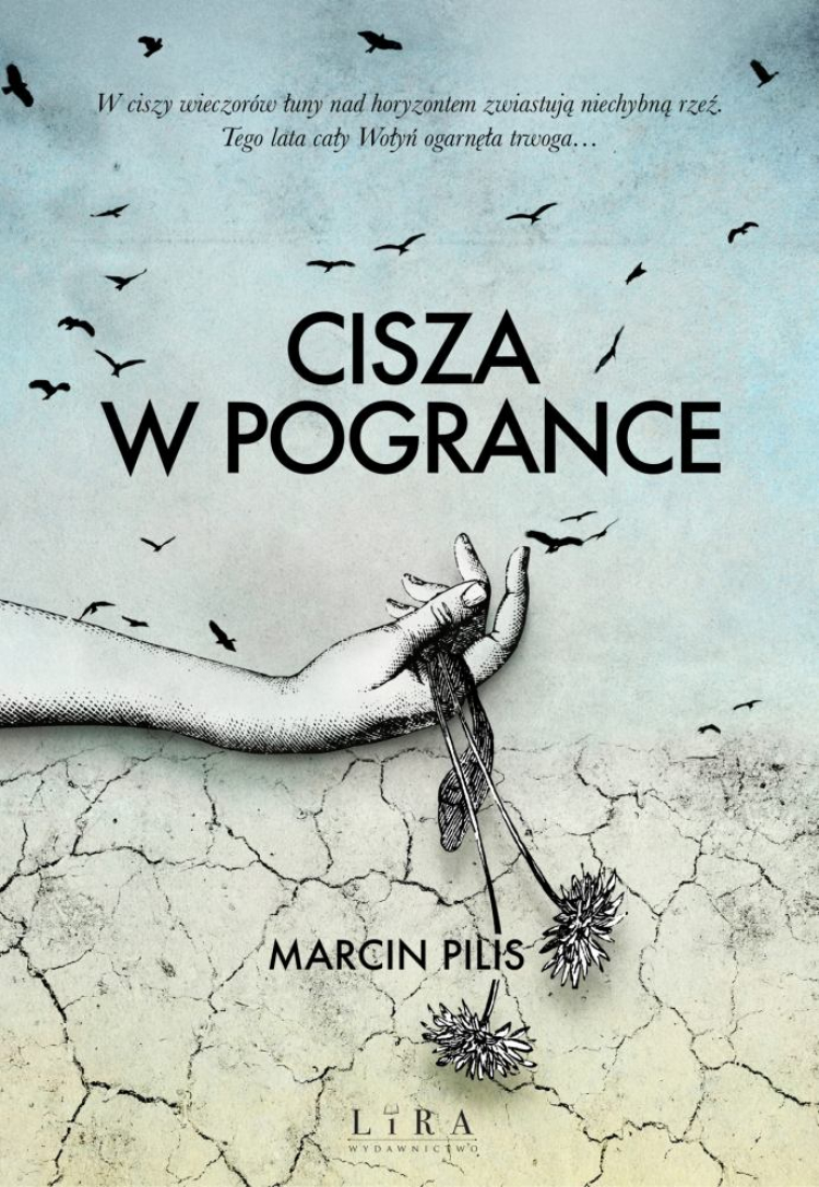 Marcin Pilis, „Cisza w Pogrance”, Wydawnictwo Lira