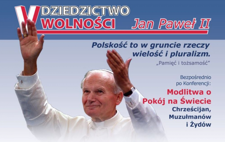 Konferencja naukowa „Dziedzictwo wolności: Jan Paweł II. Polskość to w gruncie rzeczy wielość i pluralizm”