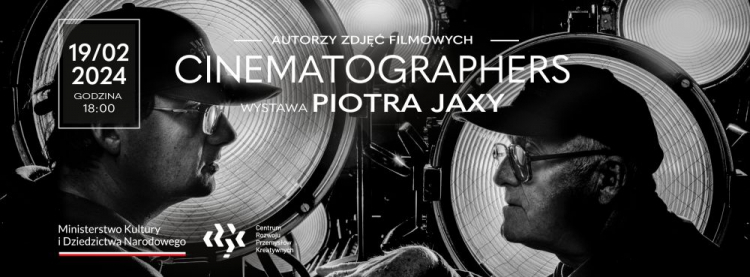 Wystawa "Cinematographers" Piotra Jaxy w Centrum Rozwoju Przemysłów Kreatywnych w Warszawie