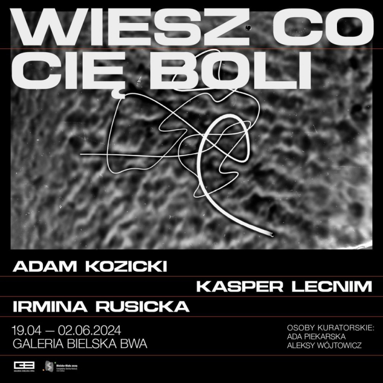 Wystawa „Wiesz co cię boli?” w Galerii Bielskiej BWA