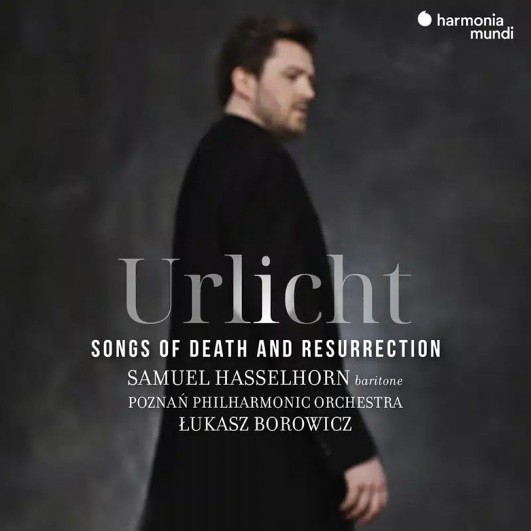 “Urlicht - Songs of Death and Resurrection”; harmonia mundi