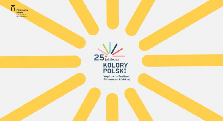 25. Wędrowny Festiwal Filharmonii Łódzkiej "Kolory Polski”