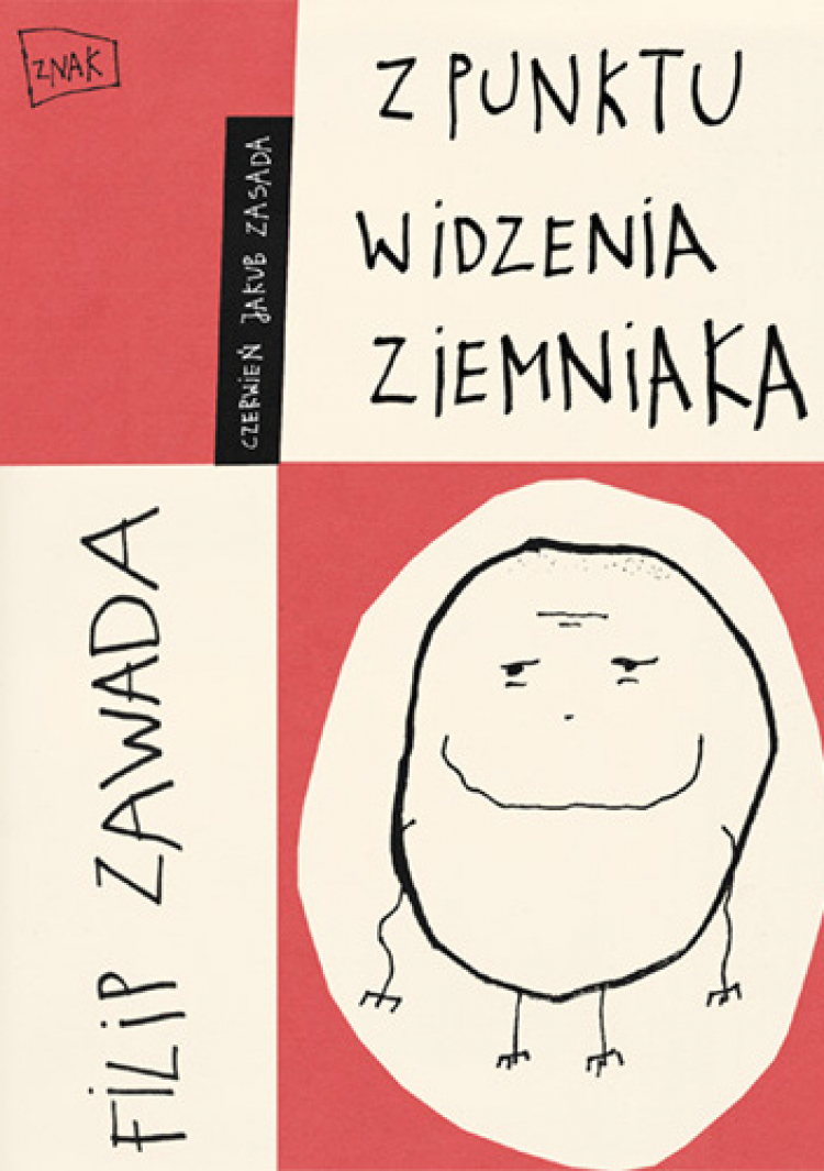 Okładka książki Filipa Zawady „Z punktu widzenia ziemniaka”. Źródło: Wydawnictwo Znak 