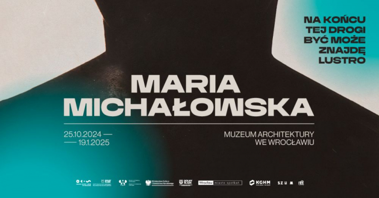 Wystawa „Maria Michałowska. Na końcu tej drogi być może znajdę lustro” w Muzeum Architektury we Wrocławiu