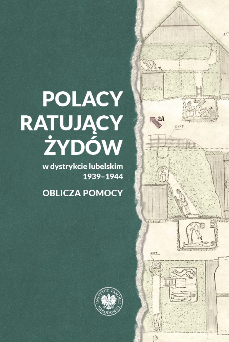 „Polacy ratujący Żydów w dystrykcie lubelskim 1939–1944 – oblicza pomocy”, Wyd. IPN, fot. IPN