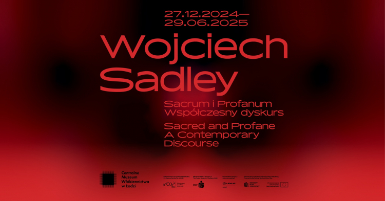 Wojciech Sadley. Sacrum i profanum - współczesny dyskurs - wystawa w Centralnym Muzeum Włókiennictwa w Łodzi, fot. Muzeum Włókiennictwa