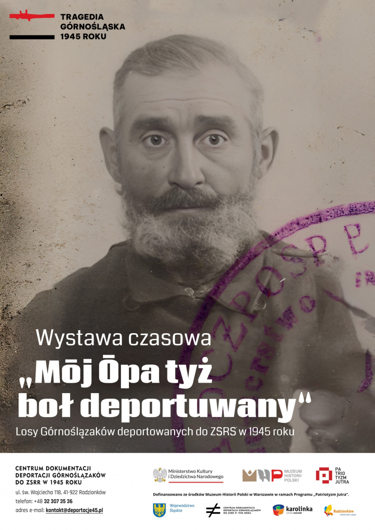 Plakat wystawy w Centrum Dokumentacji Deportacji Górnoślązaków do ZSRR w 1945 roku.